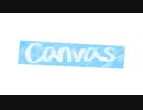 【初音ミク】canvas 【オリジナル曲】