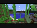 【マイクラ】MODを駆使してフリーダムにマインクラフト　Part.1 後編 ～プレイ中の僕は全て動画の良い素材になると思っていました～【ゆっくり実況】