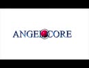 「ANGEL CORE」 OP