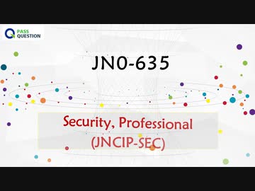 JNCIP-SEC Certification JN0-635 Practice Test