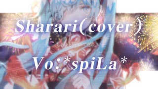 Sharari / 雄之助 (Vo: ＊spiLa＊)