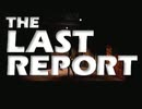 【#1】ラストレポート -The Last Report-【実況】