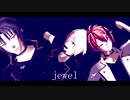 【MMDアイナナ】フレフレ組でjewel