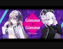 Gimme×Gimme Covered by Layla.×きさきさき