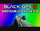 Black Ops 2 - Shotgun Class Setup and Tips - Best Attachments & Perks (KSG, R870, S12, M1216)