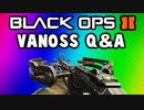 Black Ops 2 - Vanoss Q&A Answers (Vlogs, Hockey, Smoking Weed, My Name, Accomplishments)