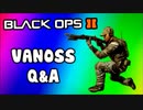 Black Ops 2 - Vanoss Q&A 3 (Thanks for 300K, Gaming Fun, Music, Puncake, KSG Gameplay)