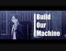 【ωrωrd㎜d】B’u’!’l’d O’u’r M’a’c’h’!’n’e【ﾀﾞ.ｲ.ﾀﾞ.ｯ.ｿ.ｳ.2】