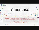 C1000-066 Practice Test Questions - IBM Cloud Pak for Data Solution Architect V2.5