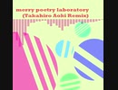 Merry Poetry Laboratory (Takahiro Aoki Remix)