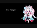 【AIイタコ】Bad Vampire【オリジナルMV】