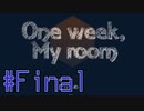 【実況】小さな命を救いたい PartFinal【Oneweek,Myroom】