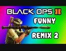 Black Ops 2 Funny Moments Remix Song 2 (Puncake, Rage, No God Dayum, Trolling, Game Chat)