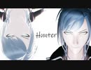 【MMDブラスタ】Hunter【晶】