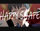 【Fate/MMD】HAPPY SHAPE【新選組】