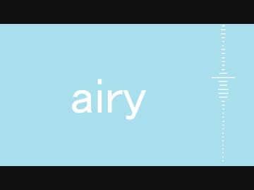 「airy」初音ミク