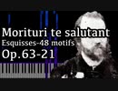 【アルカン】48のモチーフ集ーエスキス第2巻第21番 - 死にゆく者達が貴殿に挨拶を - Op.63-21 -【Synthesia/Alkan/Morituri te salutant】