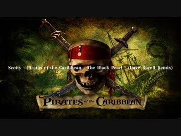 Scotty - Pirates of the Caribbean - The Black Pearl - (Dave Darell Remix)