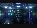 【実況】99円で売ってたSFみたいな世界観で罠だらけの箱の中から脱出するゲーム【HalfDead】