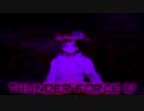 【Lightning Strikes Again】サンダーフォースIV Thunder Force IV