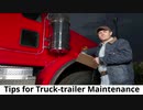 Tips for Tractor-trailer Maintenance