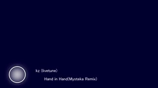 Hand in Hand（Mysteka Remix）