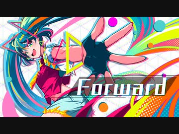 『Forward/初音ミク』のサムネイル