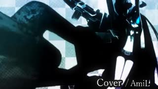 ブラック★ロックシューター/歌ってみた【AmiL】