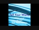 【UTAUカバー】Tell Your World feat. 闇音レンリ【ボカコレ記念】
