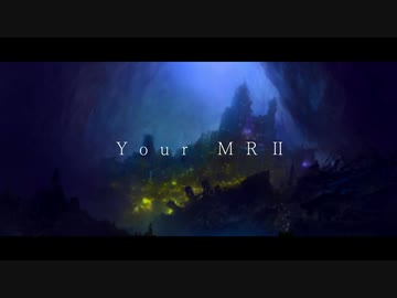 【ニコラップ】Your MR Ⅱ - Trend -【マイクリレー】
