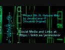 [Vocaloid Original] Project 0th (ft. Hatsune Miku) by JeronisLeror-P