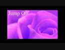 Jump Off / AVANNA (English VOCALOID)