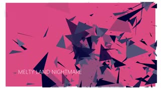 メルティランドナイトメア / はるまきごはん(granvia remix)