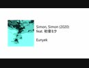 【VOCALOID】 Eunyek - Simon, Simon (2020) feat. 初音ミク 
