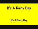 It's A Rainy Day - Sophie