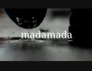 madamada-□Inakamono□