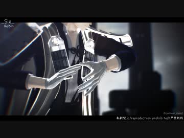 【MMD刀剣乱舞】___Re:Sin___【柴尾式へし切長谷部】