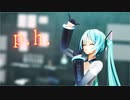 【MMD】　p.h.　【初音ミク】