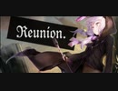 Reunion.～feat.結月ゆかり～