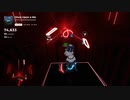【Beat Saber】むかしむかしのきょうのぼく