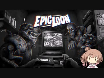 【EPIC LOON】いたずらエイリアンささら #0【CeVIO実況】