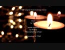 TTMP original music & image movie【 Alone Christmas 】