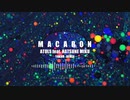 【ATOLS × 初音ミク】　マカロン　【YAKUO Remix】