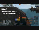 DAoC Arms and Merc vs 2 Shamans