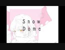 【音街ウナ】Snow Dome 【揺れないP】