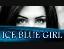 ICE BLUE GIRL【2020Ver.】