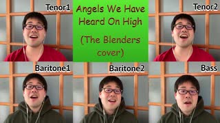 Angels We Have Heard On High／The Blenders【Acappella Cover】