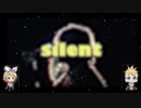 【鏡音リン・レン】 silent / SEKAI NO OWARI