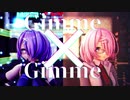 【アイドル部】木曽あずきでGimme×Gimme マシュコス【MMD】