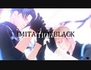 【進撃のMMD】IMITATION BLACK【エルヴィン/リヴァイ】
